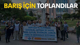 Barış için toplandılar